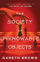 The Society of Unknowable Objects - Gareth Brown