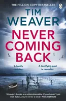 Never Coming Back - Tim Weaver