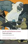 Selected Tales - Jacob and Wilhelm Grimm