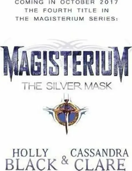 Magisterium: The Silver Mask - Holly Black, Cassandra Clare