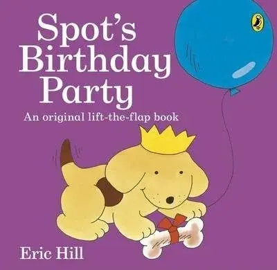Spot's Birthday Party - Eric Hill