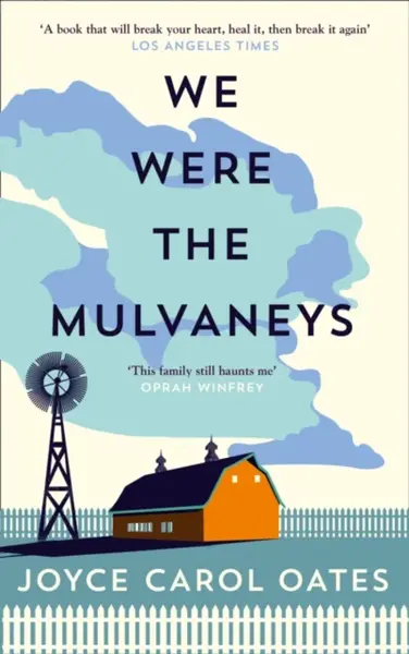 We Were the Mulvaneys - Joyce Carol Oatesová