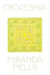 Crocosmia - Miranda Mellis