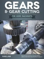 Gears and Gear Cutting - Ivan Law