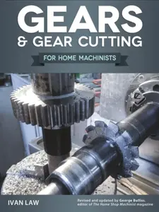 Gears and Gear Cutting - Ivan Law