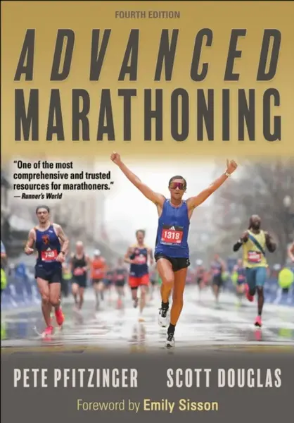 Advanced Marathoning - Douglas Scott, Pete Pfitzinger