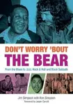Don't Worry 'Bout The Bear - Jim Simpson, Ron Simpson