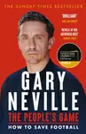 The People's Game: How to Save Football - Gary Neville