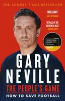 The People's Game: How to Save Football - Gary Neville