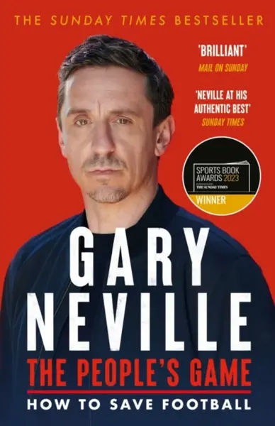 The People's Game: How to Save Football - Gary Neville