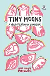 Tiny Moons - Nina Mingya Powles