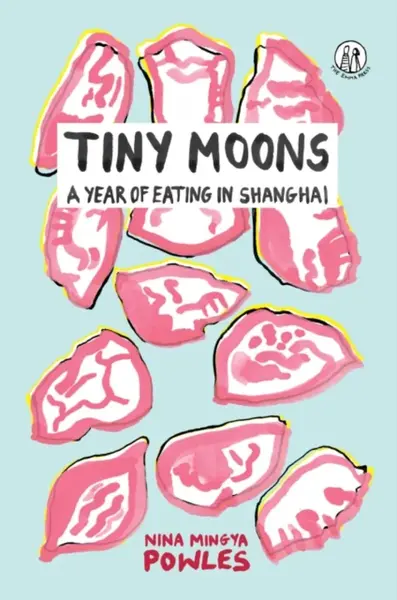 Tiny Moons - Nina Mingya Powles