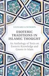 Esoteric Traditions in Islamic Thought - Leonard Lewisohn