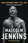 What Winners Won't Tell You - Malcolm Jenkins