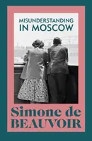 Misunderstanding in Moscow - Simone de Beauvoirová