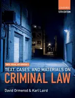 Smith, Hogan, & Ormerod's Text, Cases, & Materials on Criminal Law - David  Ormerod, Karl  Laird