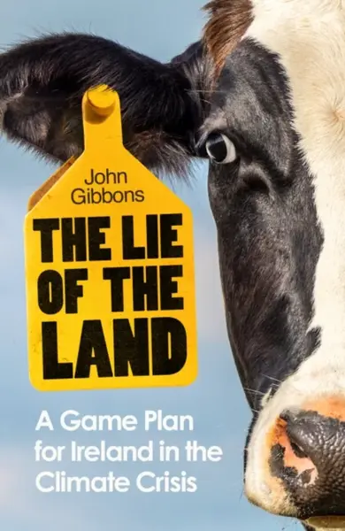 The Lie of the Land - John Gibbons