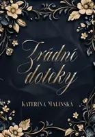 Zrádné doteky - Kateřina Malínská - e-kniha
