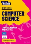 Oxford Revise: OCR GCSE Computer Science Complete Revision and Practice - Alison Page, David Waters