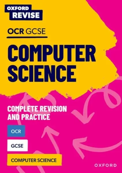 Oxford Revise: OCR GCSE Computer Science Complete Revision and Practice - Alison Page, David Waters