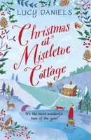 Christmas at Mistletoe Cottage - Lucy Danielsová