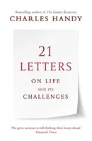 21 Letters on Life and Its Challenges - Charles Handy