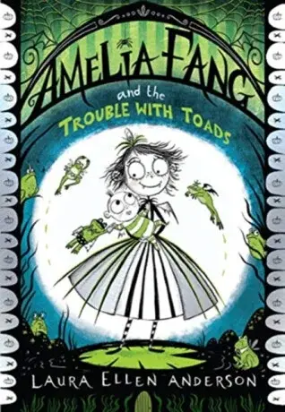 Amelia Fang and the Trouble with Toads - Laura Ellen Andersonová