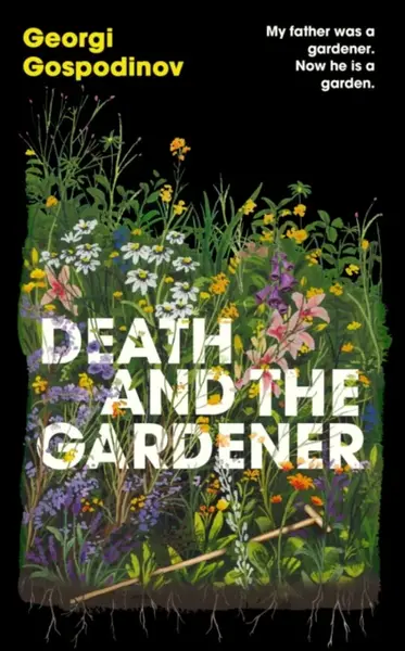 Death and the Gardener - Georgi Gospodinov