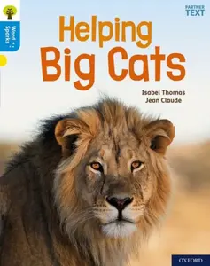 Oxford Reading Tree Word Sparks: Level 3: Helping Big Cats - Isabel Thomas
