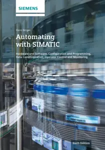 Automating with SIMATIC - Hans G. Schellenberger