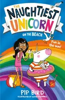 The Naughtiest Unicorn on the Beach - Pip Bird