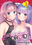 Does it Count if You Lose Your Virginity to an Android? Vol. 5 - Yakinikuteishoku