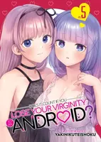Does it Count if You Lose Your Virginity to an Android? Vol. 5 - Yakinikuteishoku