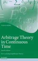 Arbitrage Theory in Continuous Time - Tomas  Bjork