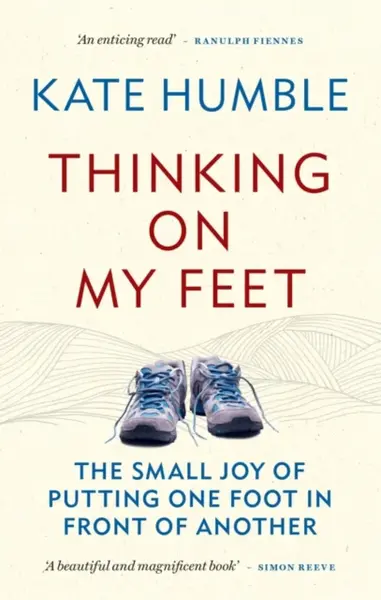 Thinking on My Feet - Kate Humble