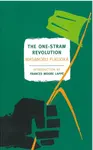 The One-Straw Revolution - Masanobu Fukuoka