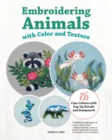 Embroidering Animals with Color and Texture - Jessica Long