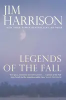 Legends of the Fall - Jim Harrison