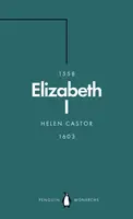 Elizabeth I (Penguin Monarchs) - Helen Castor