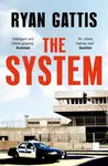 The System - Ryan Gattis