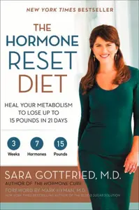 The Hormone Reset Diet - Sara Szal, M.D. Gottfried