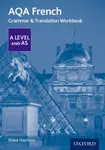AQA French A Level and AS Grammar & Translation Workbook - Steve  Harrison