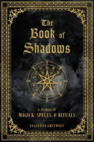 The Book of Shadows - Anastasia Greywolf
