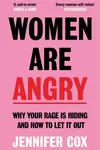 Women Are Angry - Cox Jennifer