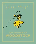 The Wisdom of Woodstock - Charles M. Schulz