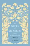 The Gifts of Reading for the Next Generation