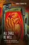All Shall Be Well - Emma Pennington