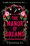 The Manor of Dreams - Christina Li