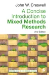 A Concise Introduction to Mixed Methods Research - International Student Edition - John W. Creswell