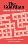 The Guardian Cryptic Crosswords 3 - The Guardian